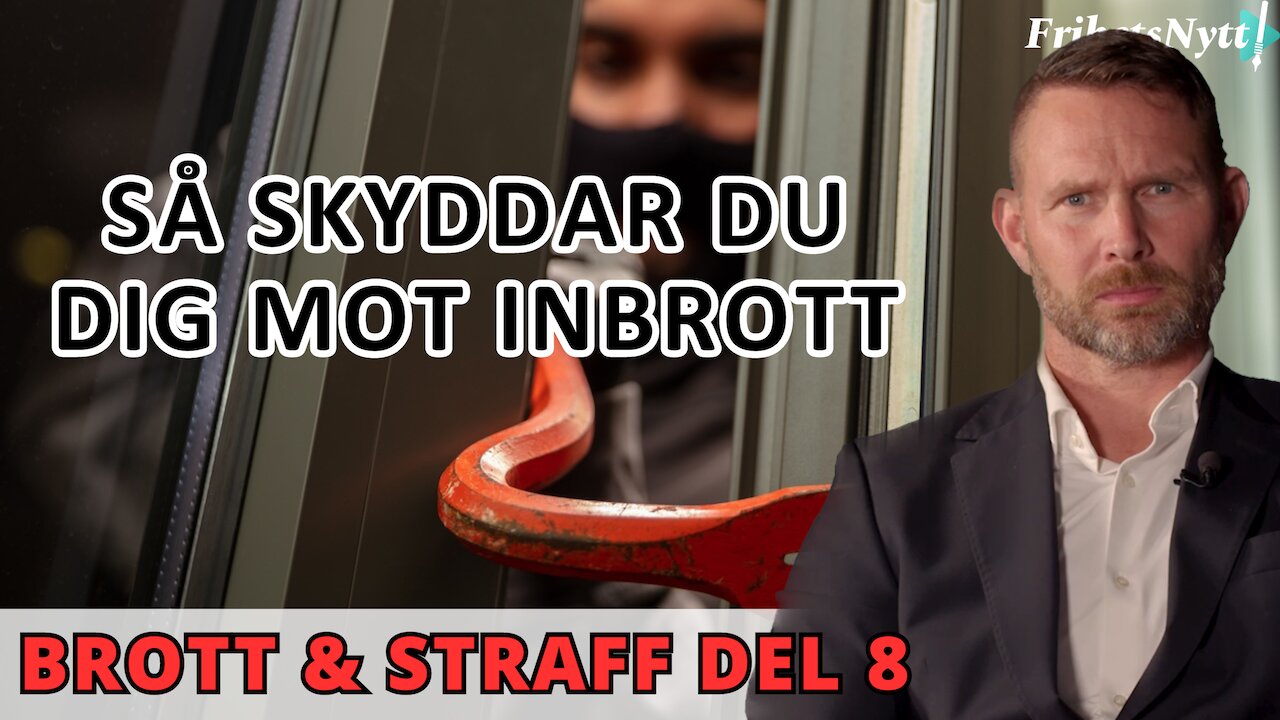 Brott & Straff Del 8 - Nu börjar inbrottsvågen: "Så kan du skydda dig under sommaren"