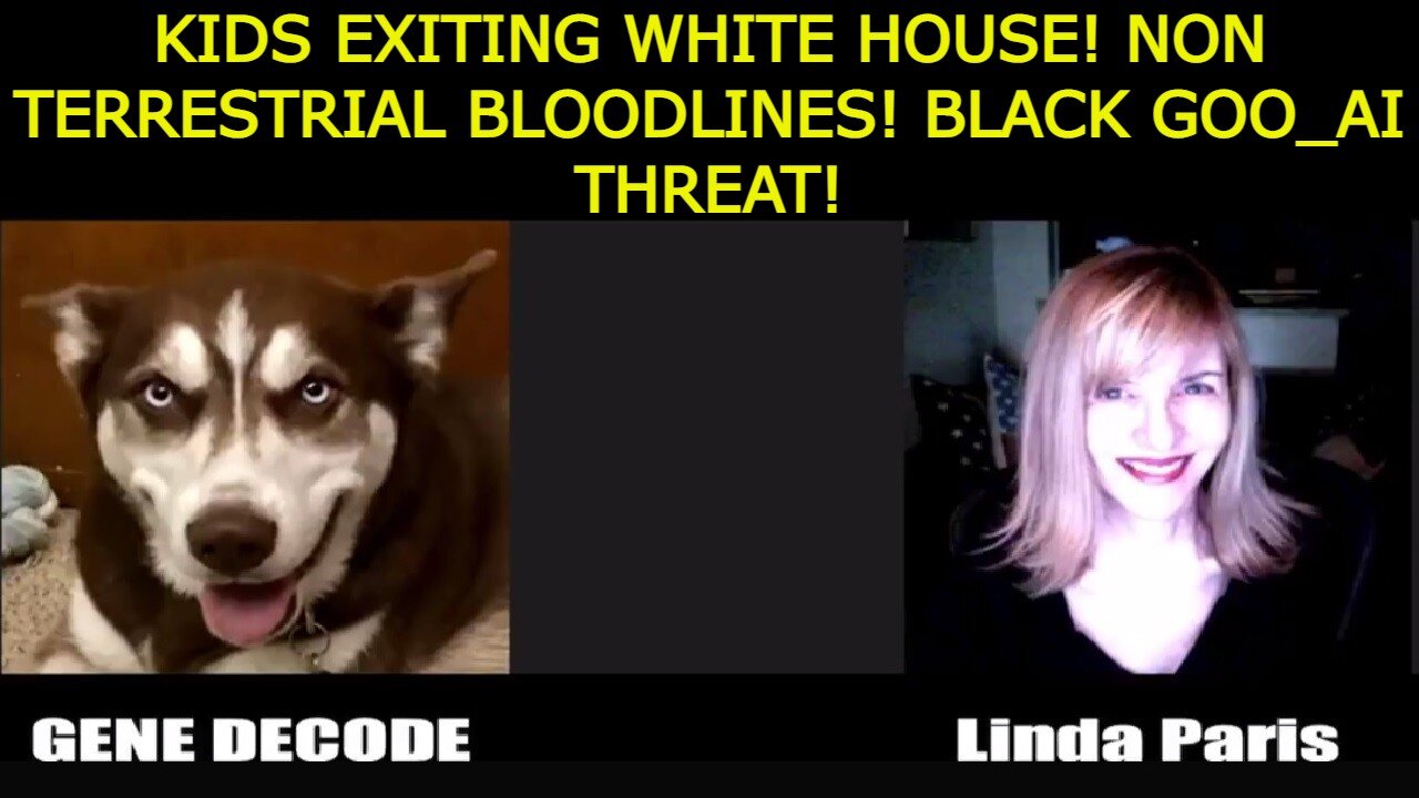 GENE DECODE REUPLOAD: KIDS EXITING WHITE HOUSE! NON TERRESTRIAL BLOODLINES! BLACK GOO_AI THREAT!