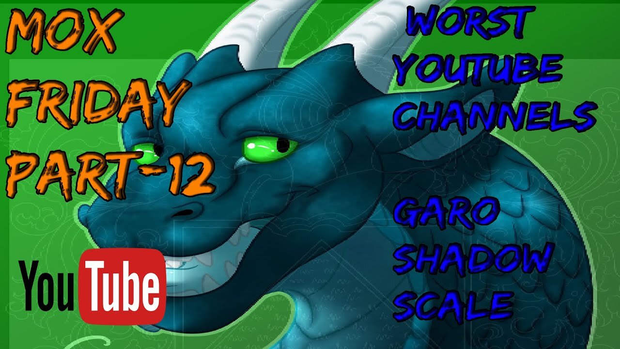 Mox Friday(Part 12)-[BAD YOUTUBER]garoshadowscale of Furry Cult Greediness and Narcissen