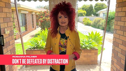 "Don't Be Defeated by Distraction" - Rosanna Palmer, Creative (2023)