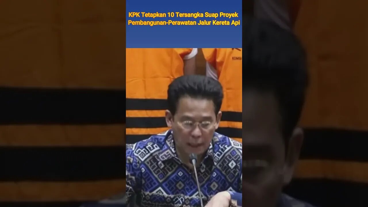 KPK Tetapkan 10 Tersangka Suap Proyek Pembangunan-Perawatan Jalur Kereta Api #shortsfeed #short