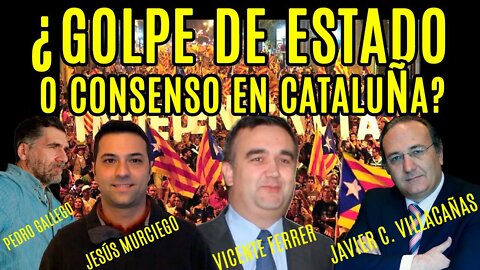 ¿GOLPE de ESTADO o CONSENSO en CataluÑa?