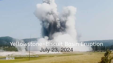 Yellowstone - Biscuit Basin Eruption July 23, 2024