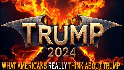 "WHAT AMERICANS REALLY THINK ABOUT TRUMP"