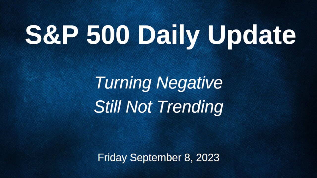 S&P 500 Daily Market Update for Friday September 8, 2023