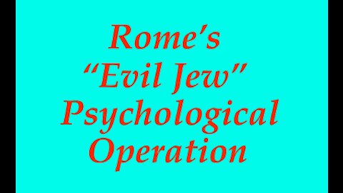 The Jesuit Vatican Shadow Empire 11 - The Jesuit "Evil Jew" Psychological Operation