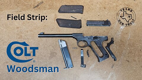 Field Strip: Colt Woodsman (First Series Target Model)