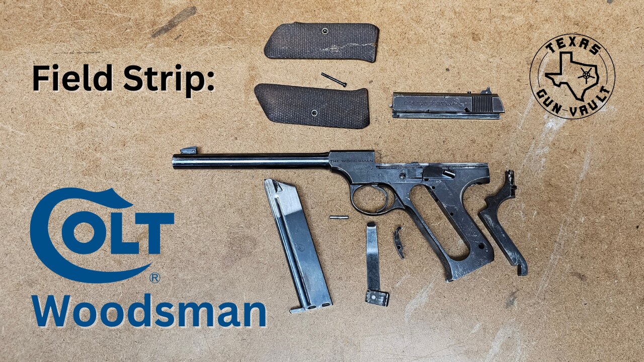 Field Strip: Colt Woodsman (First Series Target Model)