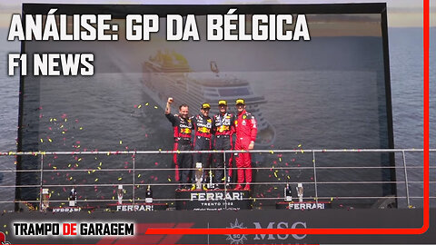 F1: DA BÉLGICA - Análise / F1 News