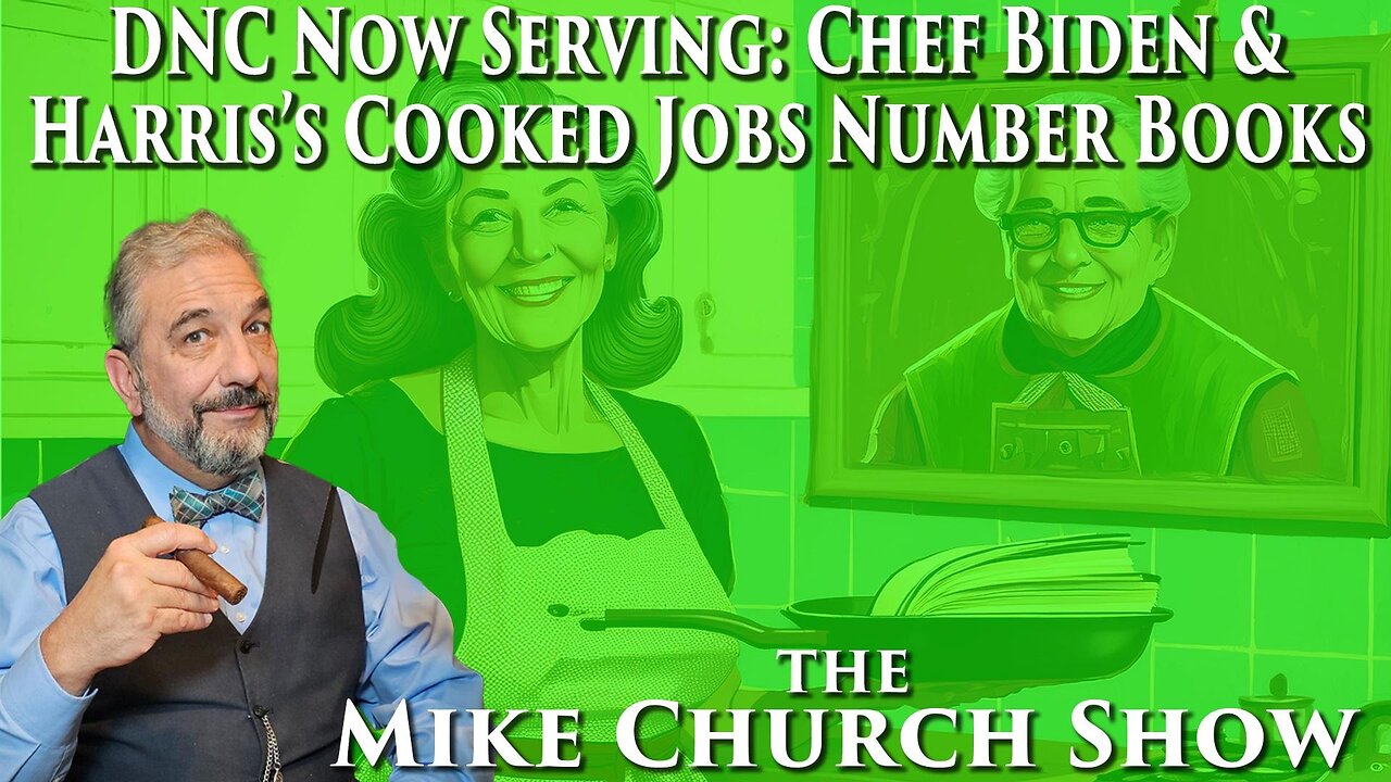 DNC Now Serving: Chef Biden & Harris's Cooked Jobs Number Books