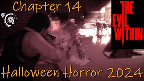 The Evil Within (PC)- Halloween Horror 2024- Chapter 14- Ulterior Motives