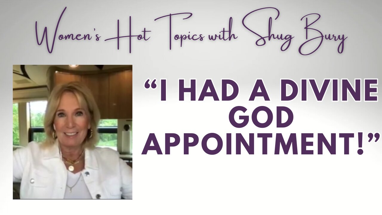 "I HAD A DIVINE GOD APPOINTMENT!"