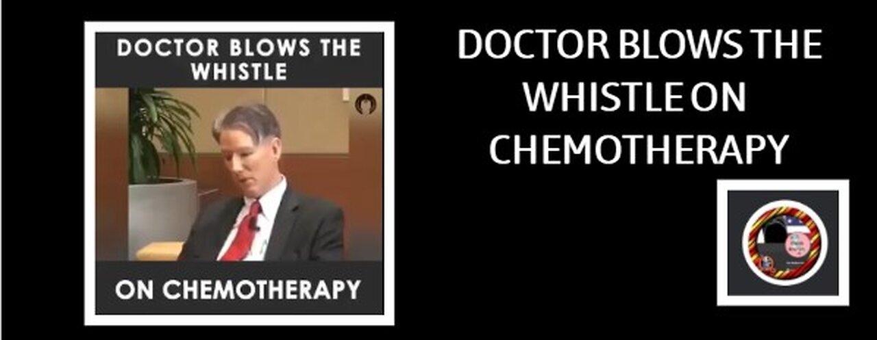 DOCTOR BLOWS WHISTLE ON CHEMOTHERAPY