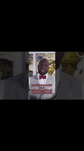 True & Not True Manhood