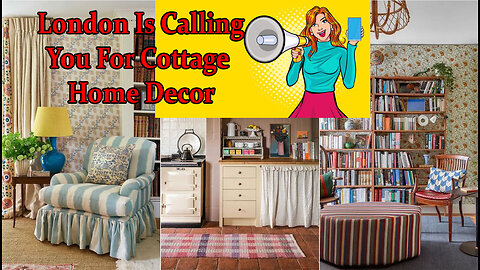 London Cottage Style Decor.