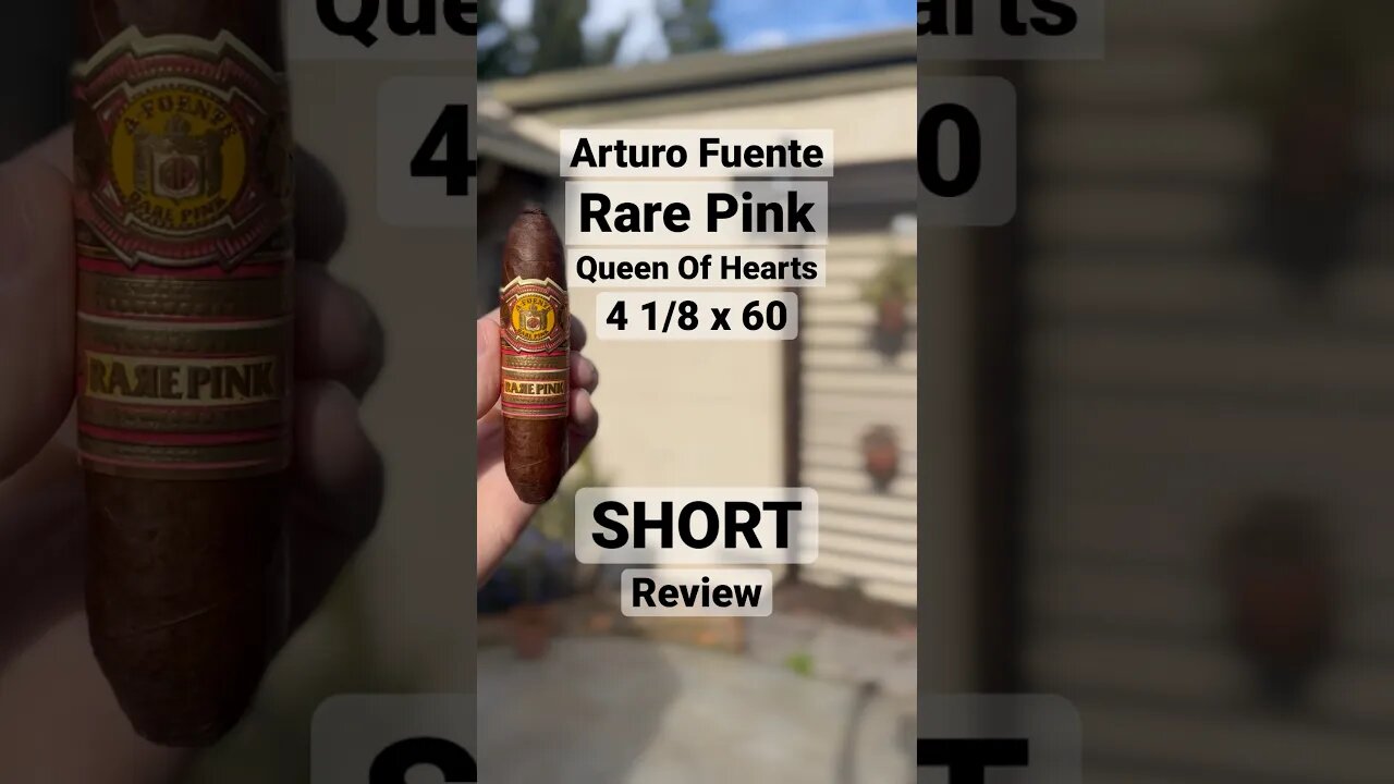 Arturo Fuente Rare Pink Queen Of Hearts SHORT Review #cigar #cigars #luxury