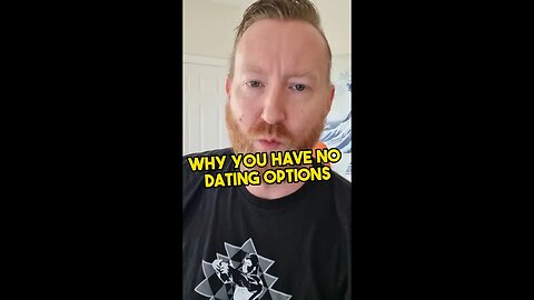 Why you have no dating options