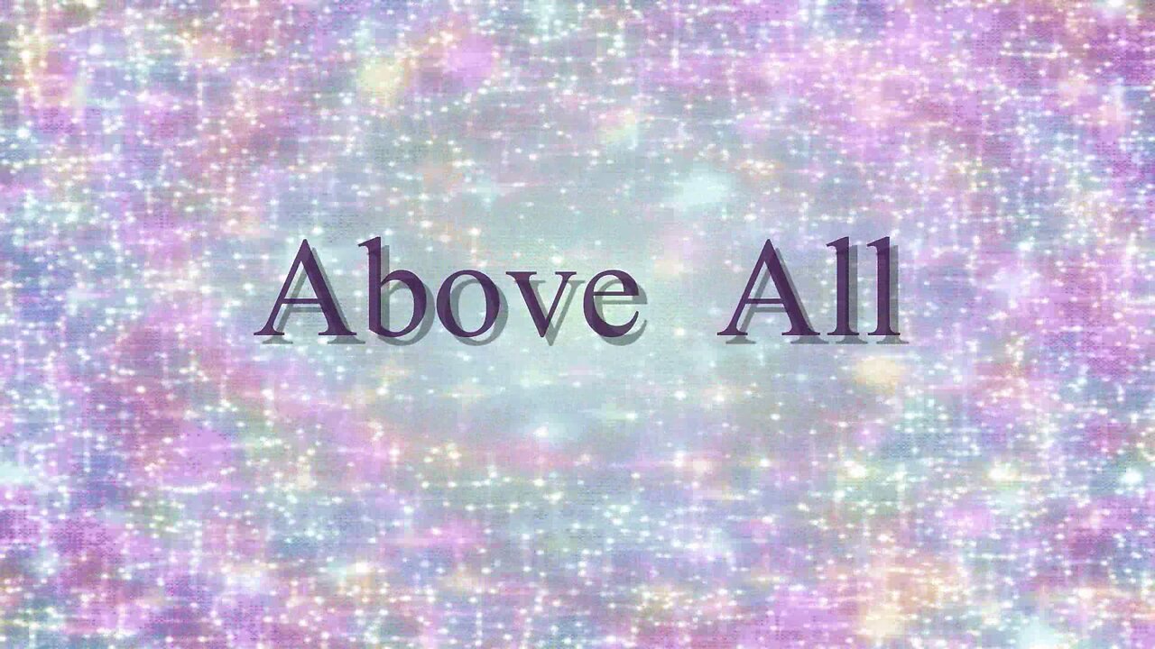 Above All