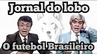 Chico Anysio Show; o Jornal do Lobo, o futuro do futebol Brasileiro