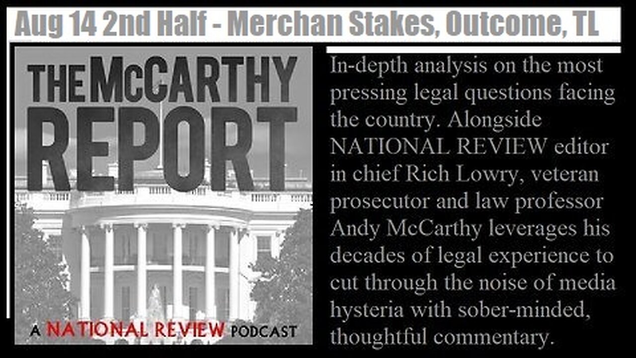 McCarthy Report 267-2: Merchan Stakes, Outcome & Timeline; Jack Smith Case Reduced to Fake Electors