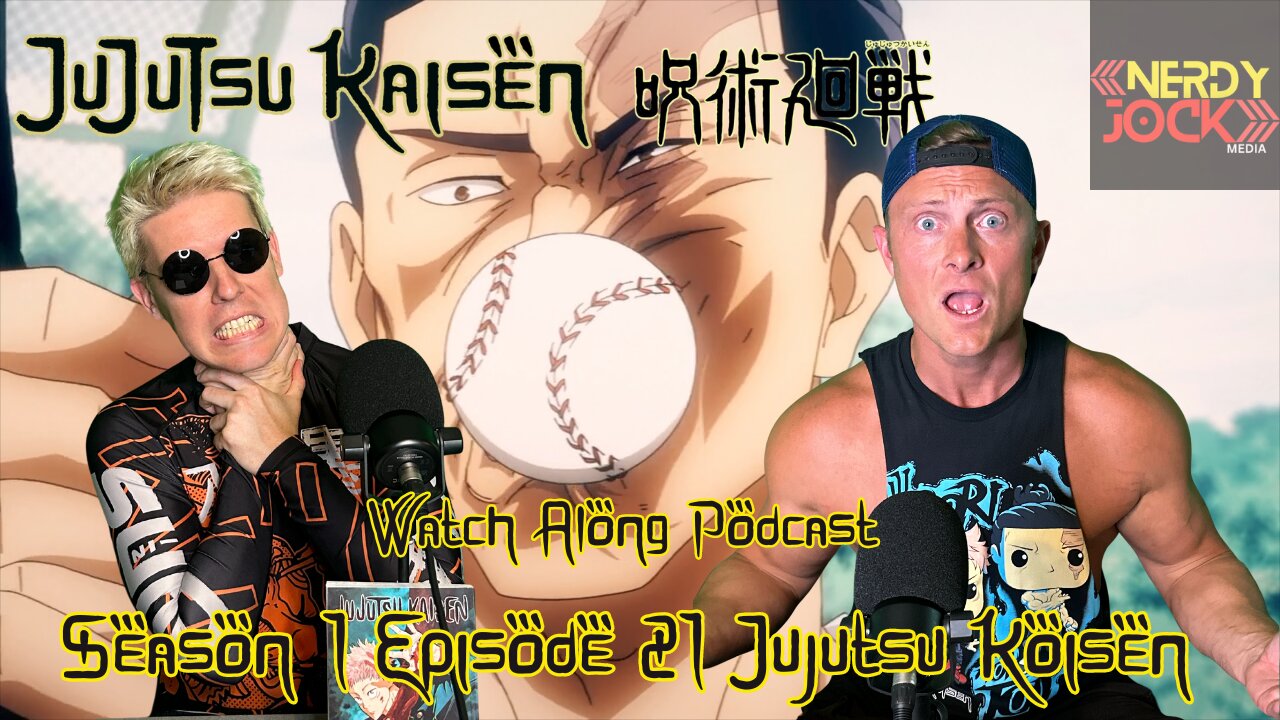 Jujutsu Kaisen Watch Along Podcast Season 1 Episode 21