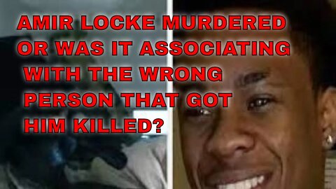 Amir Locke was be murdered or just a hard lesson in hanging with the wrong peeps?