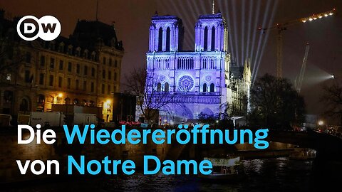 Auferstanden aus Ruinen: Notre-Dame erschein in neuem Glanz | DW Nachrichten