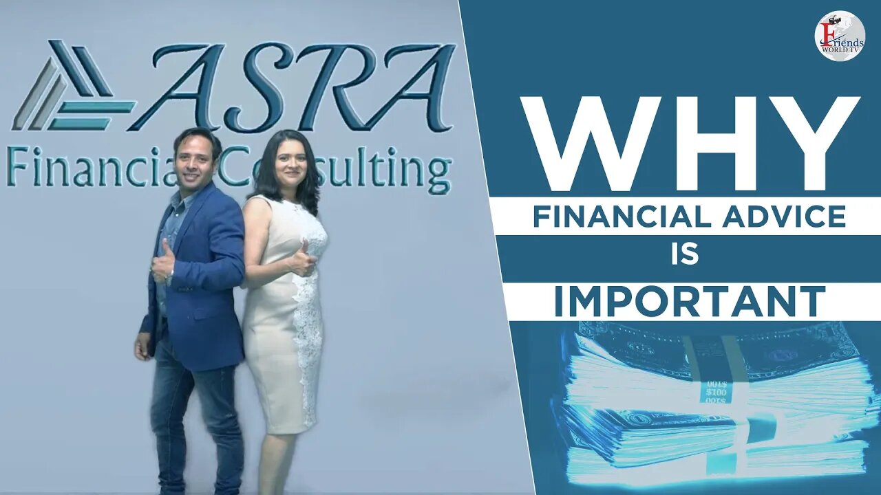 Why Financial Advice is important | Get help from ASRA Financial Consulting