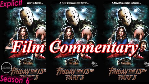 Friday the 13th: Part 3 (1982) - Film Fanatic Commentary - Season 6