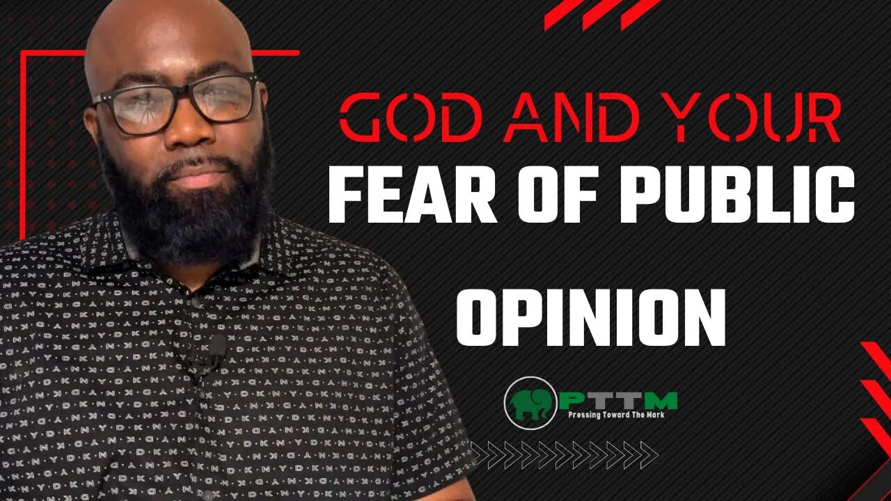 God And Your Fear Of Popular Opinion