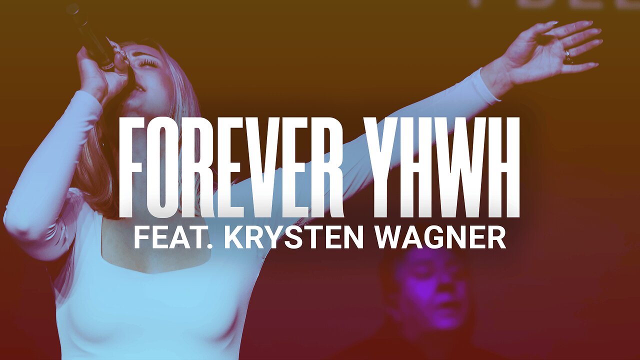 Forever YHWH (Spontaneous) - Krysten Wagner