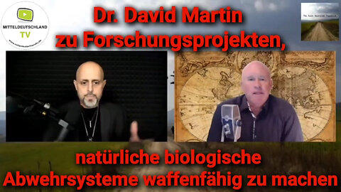 Dr. David Martin zu Forschungsprojekten, natürliche biologische Abwehrsysteme waffenfähig zu machen🙈