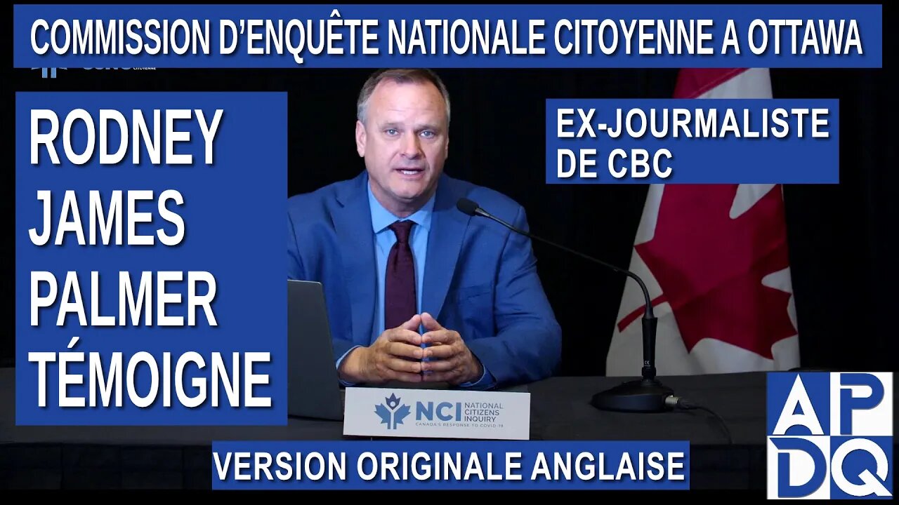 CeNC - Commission d’enquête nationale citoyenne - Journaliste Rodney James Palmer témoigne - anglais