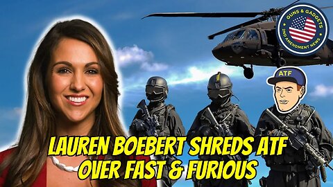 Lauren Boebert SHREDS ATF Over Fast & Furious