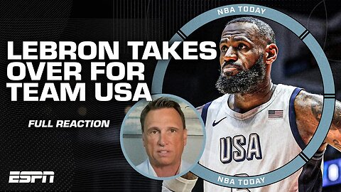 There is only ONE LeBron! - Tim Legler praises James taking over Team USA vs. Germany | NBA Today