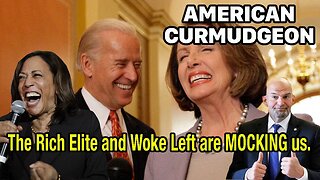 THE RICH ELITE AND WOKE LEFT ARE MOCKING US.