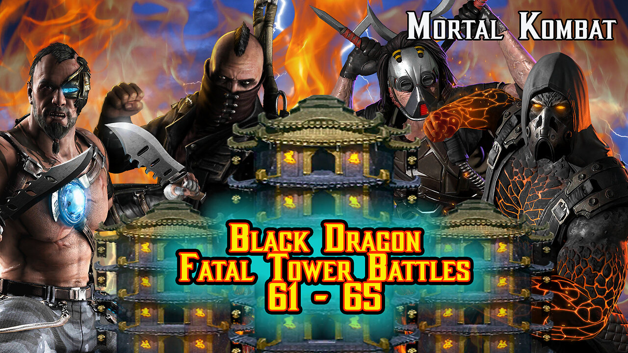 MK Mobile. Black Dragon Fatal Tower Battles 61 - 65