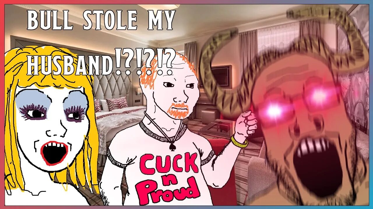 Bull Stole My Husband!?!1? AGAIN!??!