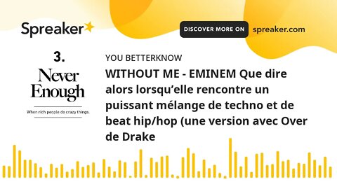 WITHOUT ME - EMINEM Que dire alors lorsqu’elle rencontre un puissant mélange de techno et de beat hi