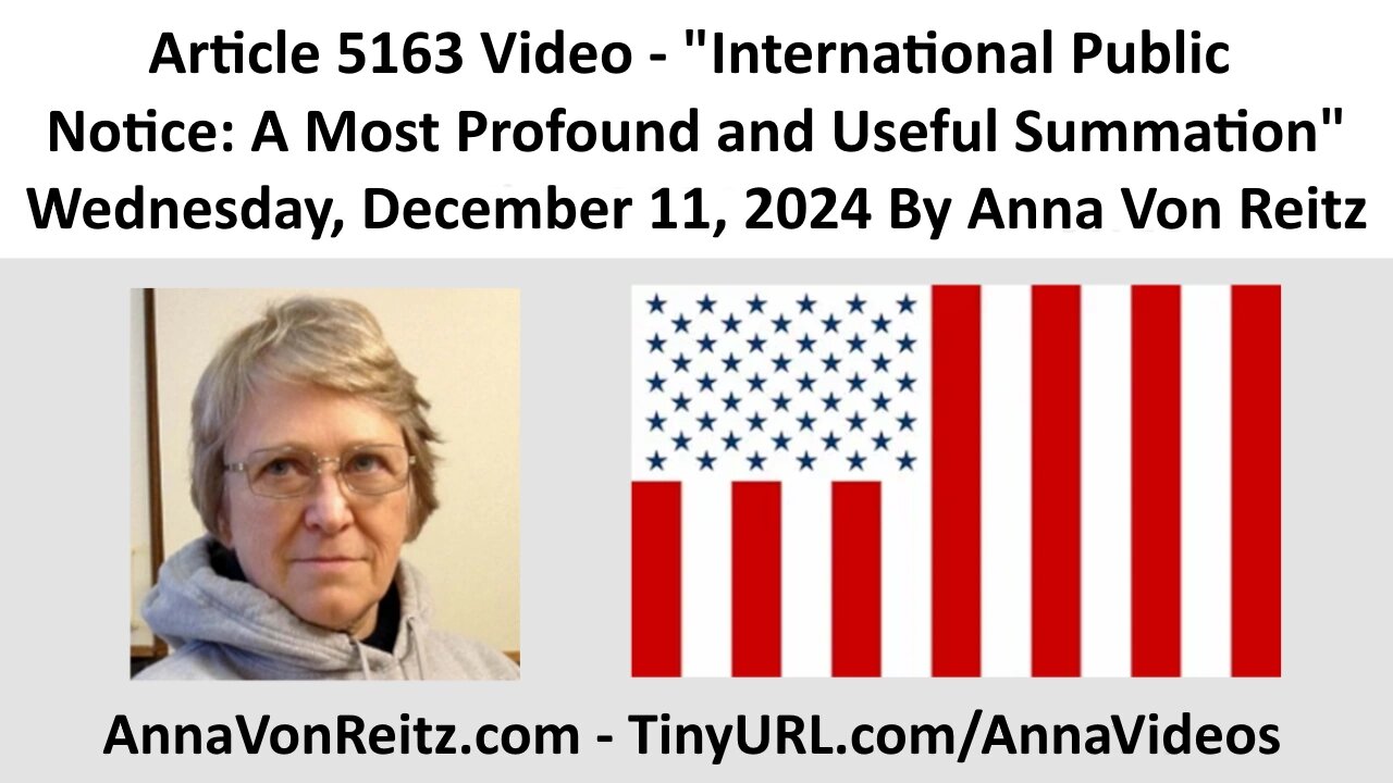 International Public Notice: A Most Profound and Useful Summation By Anna Von Reitz