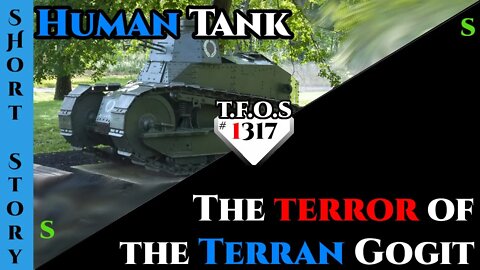 Humans are OP : Human Tank & The terror of the Terran Gogit | HFY | Humans Are Space Orcs 1317