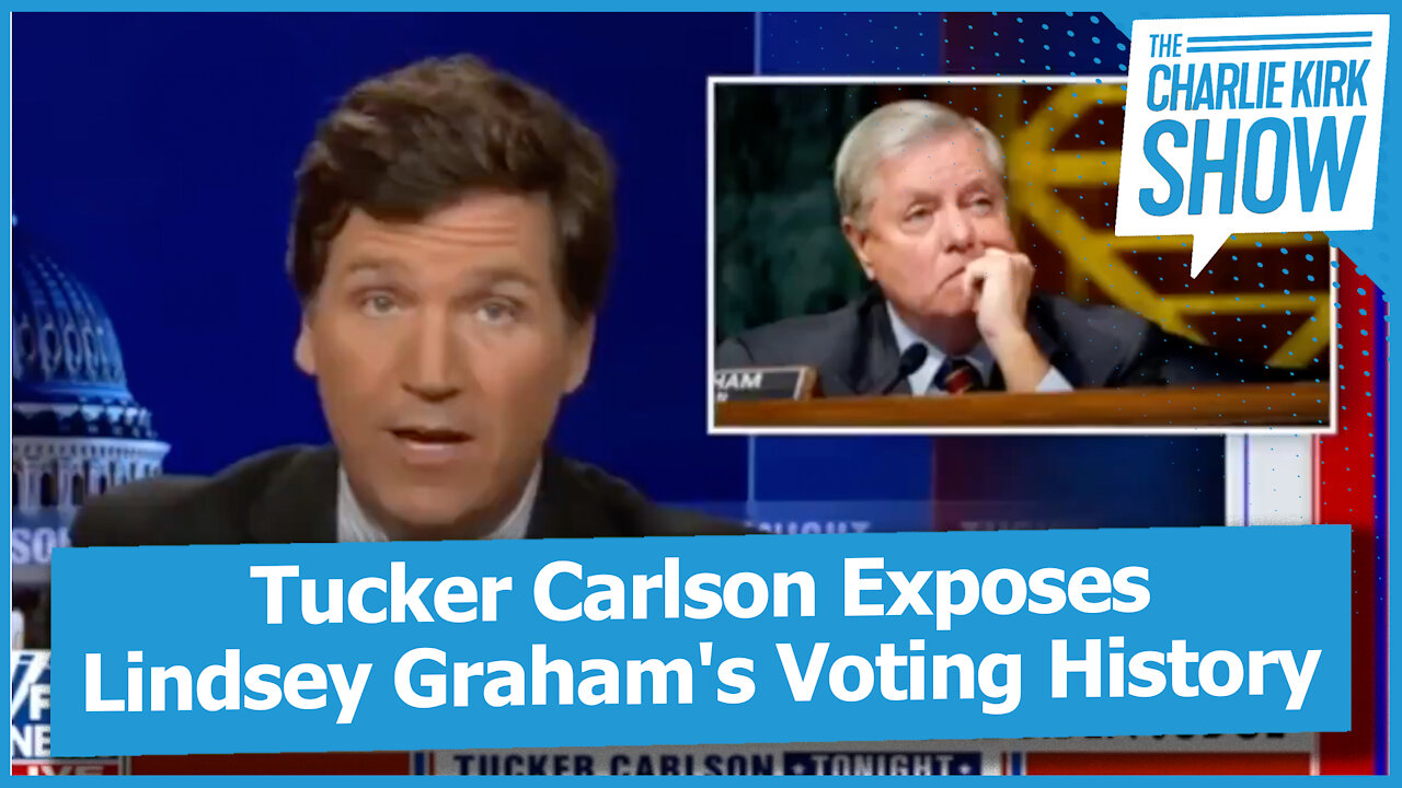 Tucker Carlson Exposes Lindsey Graham's Voting History