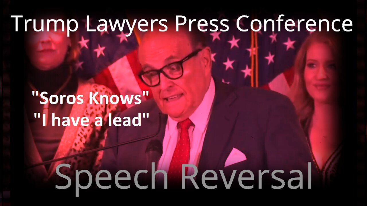 Trump Lawyers Press Conference - Speech Reversal