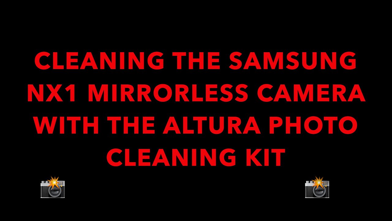 MIRRORLESS CAMERA CLEANING