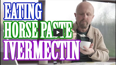 Human taking horse paste Ivermectin?