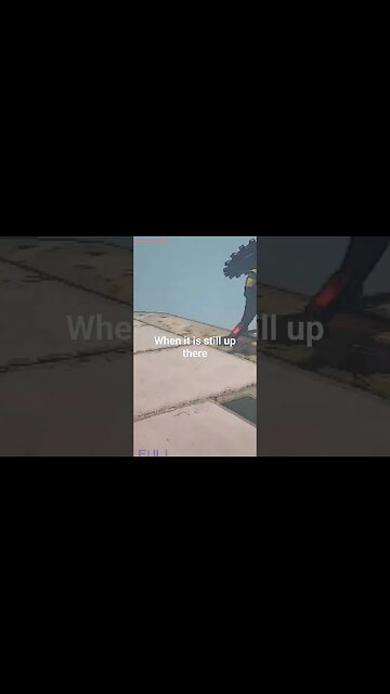 When it is still up there