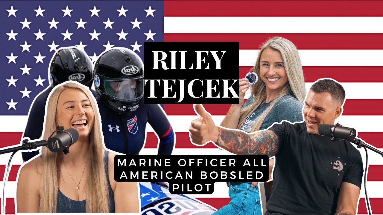 Kagan Dunlap Show #9 with Riley Tejcek a Marine Officer and All American Bobsled Pilot