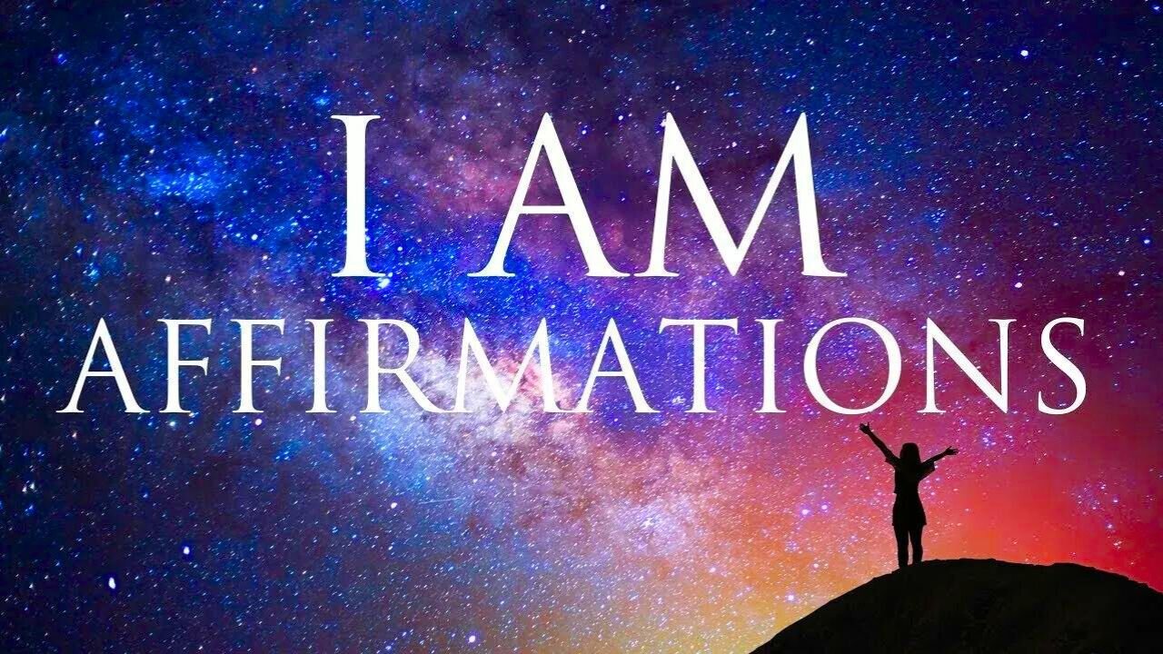 I Am Affirmations For Health, Wealth, Success and Happiness