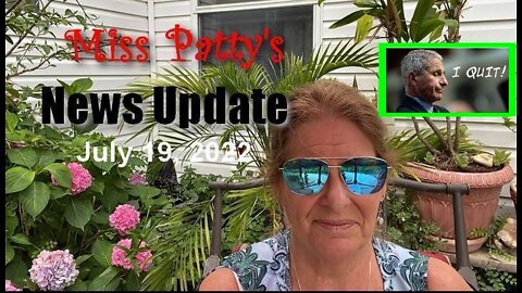 Miss Pattys News Report July 19, 2022