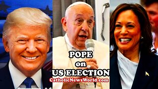 WATCH Pope Francis to Voters in the USA
